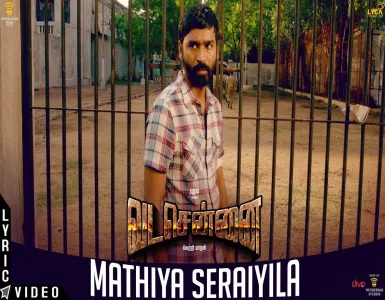 Mathiya Seraiyila Song Lyrics From Vada Chennai | மத்திய செறையில பாடல் வரிகள் - Deeplyrics