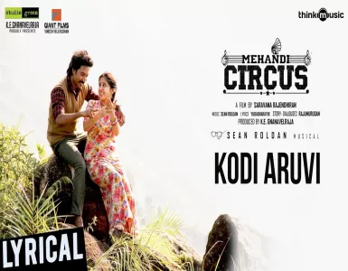 Kodi Aruvi Song Lyrics - Mehandi Circus - Deeplyrics - Deeplyrics