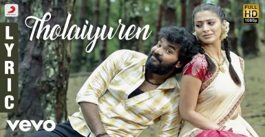 Tholaiyuren Tholaiyuren - Deeplyrics
