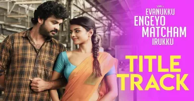 Evanukku Engeyo Matcham Irukku - Deeplyrics