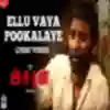 Ellu Vaya Pookalaye - Deeplyrics