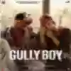 Gully Boy - Deeplyrics