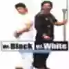 Mr. Black Mr. White - Deeplyrics
