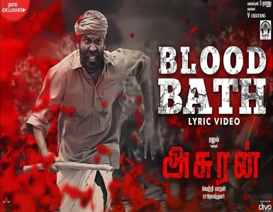 Blood Bath Song Lyrics From Asuran | பிளட் பாத் பாடல் வரிகள் - Deeplyrics