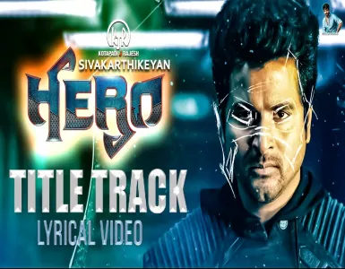 Hero Title Track Song Lyrics From Hero | ஹீரோ டைட்டில் ட்ரக் பாடல் வரிகள் - Deeplyrics